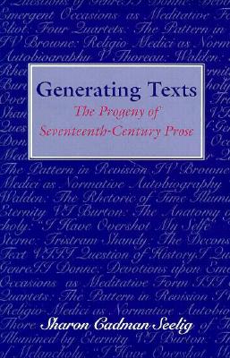 Generating Texts: The Progeny of Seventeenth-Century Prose