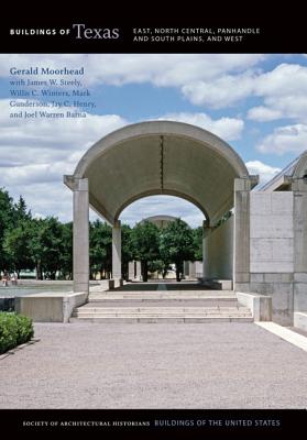 Buildings of Texas: East, North Central, Panhandle and South Plains, and West (Buildings of the United States)