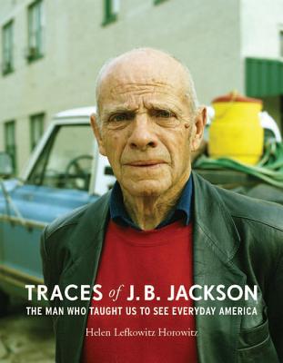 Traces of J. B. Jackson: The Man Who Taught Us to See Everyday America (Midcentury)