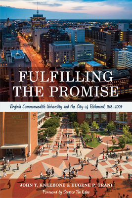 Fulfilling the Promise: Virginia Commonwealth University and the City of Richmond, 19682009