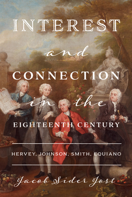 Interest and Connection in the Eighteenth Century. Hervey, Johnson, Smith, Equiano