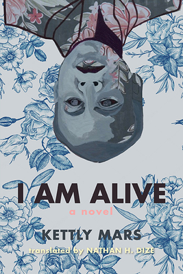 I Am Alive (CARAF Books: Caribbean and African Literature Translated from French)