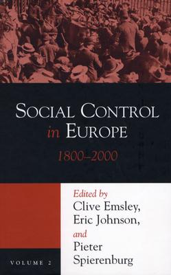 Social Control in Europe, Vol. 2: 1800-2000 (History of Crime and Criminal Justice)