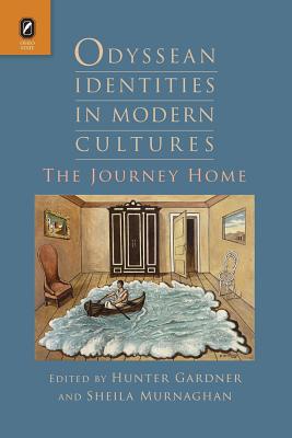 Odyssean Identities in Modern Cultures: The Journey Home (Classical Memories/Modern Identitie)