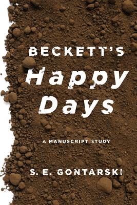 Becketts Happy Days: A Manuscript Study
