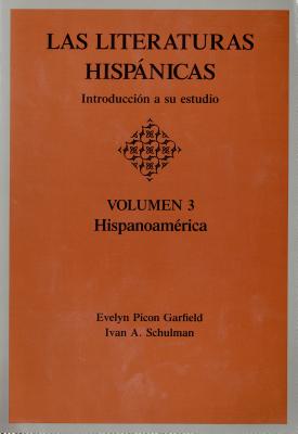 Las Literaturas Hispanicas: Introduccion a Su Estudio (Volumen 3 : Hispanoamerica) (Spanish Edition)