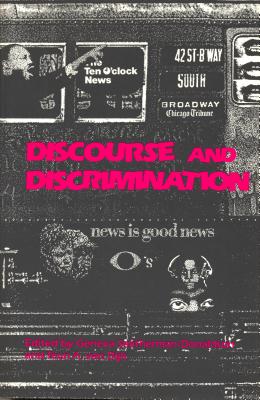 Discourse and Discrimination [Paperback] Smitherman, Geneva; Van Dijk, Teun; Daniel, Jack L.; Allen, Anita L.; Downing, John D. H.; Greenberg, Jeff; Kirkland, S. L.; Pyszczynski, Tom; Mazingo, Sherrie; Seidel, Gill; Sykes, Mary; Taylor, Orlando L. and Matsuda, Maryon M.