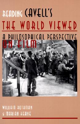 Reading Cavell's the World Viewed: A Philosophical Perspective on Film (Contemporary Approaches to Film and Media Studies)