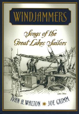Windjammers: Songs of the Great Lakes Sailors (Great Lakes Books Series)