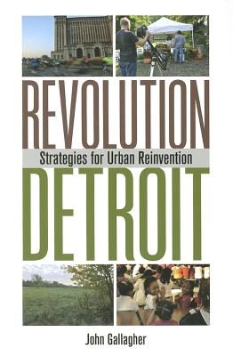 Revolution Detroit: Strategies for Urban Reinvention (Painted Turtle Press)