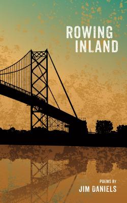 Rowing Inland (Made in Michigan Writers Series)