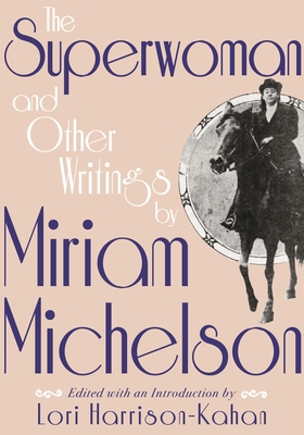 The Superwoman and Other Writings by Miriam Michelson (Title Not in Series)