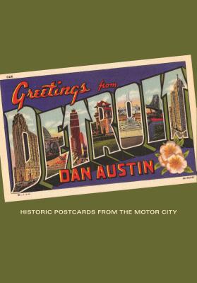 Greetings from Detroit: Historic Postcards from the Motor City (Painted Turtle Press)