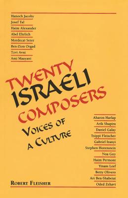 Twenty Israeli Composers: Voices of a Culture (Title Not in Series)