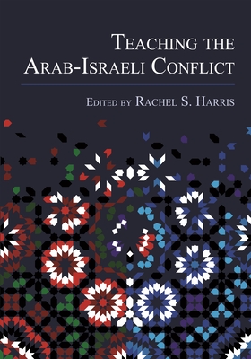 Teaching the Arab-Israeli Conflict (Title Not in Series)