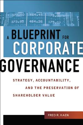 Image for A Blueprint for Corporate Governance: strategy, accountability, and the preservation of shareholder value