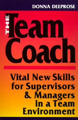 Image for Team Coach : Vital New Skills for Supervisors & Managers in a Team Environment