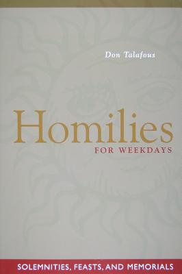 Homilies For Weekdays: Solemnities, Feasts, and Memorials