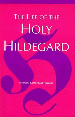 The Life of the Holy Hildegard