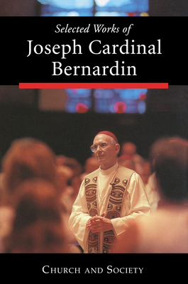 Image for Selected Works of Joseph Cardinal Bernardin: Volume 2: Church and Society