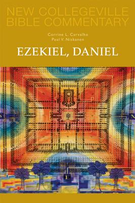 Ezekiel, Daniel: Volume 16 (Volume 16) (New Collegeville Bible Commentary: Old Testament)