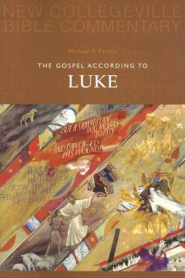 The Gospel According to Luke: New Testament (New Collegeville Bible Commentary. New Testament; Volume 3)