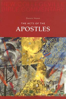 The Acts of the Apostles: Volume 5 (Volume 5) (New Collegeville Bible Commentary: New Testament)