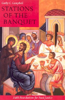 Stations of the Banquet: Faith Foundations for Food Justice