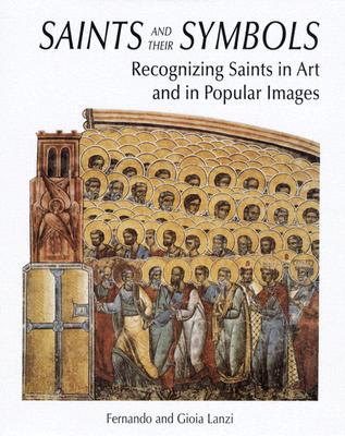 Image for Saints and their Symbols: Recognizing Saints in Art and in Popular Images