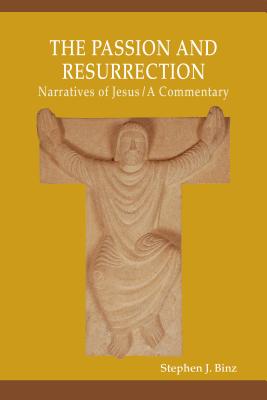 Image for The Passion and Resurrection Narratives of Jesus The Passion and Resurrection Narratives of Jesus