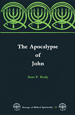 The Apocalypse of John (Message of Biblical Spirituality)