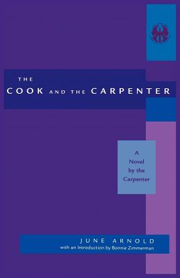 Cook and the Carpenter: A Novel by the Carpenter (The Cutting Edge: Lesbian Life and Literature Series)