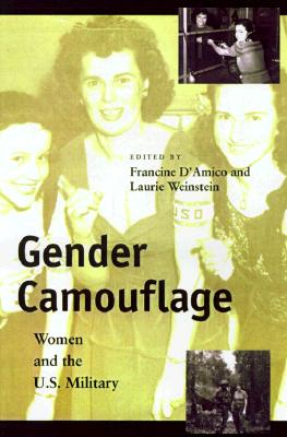 Gender Camouflage: Women and the U.S. Military