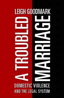 A Troubled Marriage: Domestic Violence and the Legal System