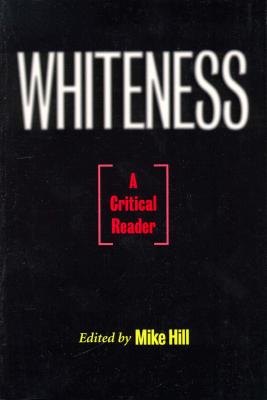 Image for Whiteness: A Critical Reader Whiteness: A Critical Reader