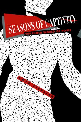 Image for Seasons of Captivity: The Inner World of POWs Seasons of Captivity: The Inner World of POWs