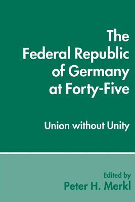 The Federal Republic of Germany at Forty-Five: Union Without Unity (33)
