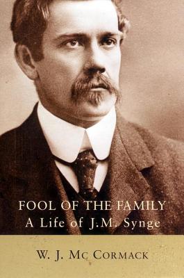 Fool of the Family A Life of J. M. Synge
