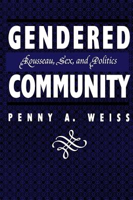Gendered Community: Rousseau, Sex, and Politics
