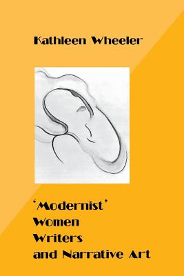 Image for 'Modernist' Women Writers and Narrative Art