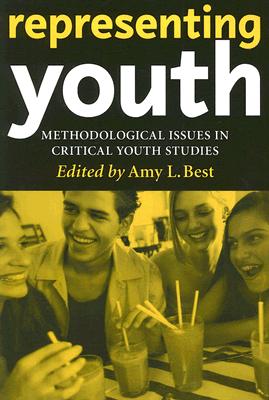 Representing Youth: Methodological Issues in Critical Youth Studies