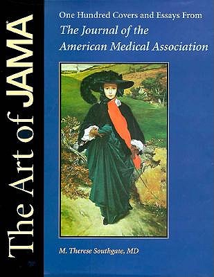 The Art of JAMA: One Hundred Covers and Essays from the Journal of the American Medical Association