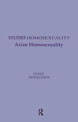 Asian Homosexuality (Studies in Homosexuality)
