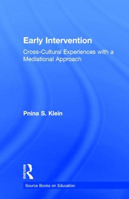 Early Intervention: Cross-Cultural Experiences with a Mediational Approach (Source Books on Education)