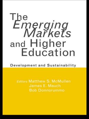 The Emerging Markets and Higher Education (RoutledgeFalmer Studies in Higher Education)