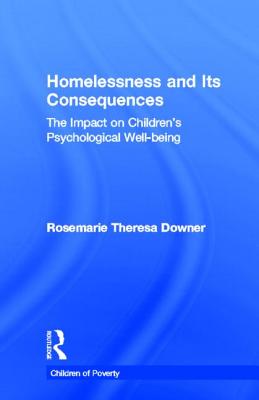 Homelessness and Its Consequences: The Impact on Children's Psychological Well-being (Children of Poverty)