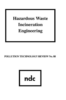 Hazardous Waste Incineration Engineering (Pollution Technology Review)