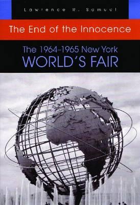 The End of the Innocence: The 19641965 New York Worlds Fair