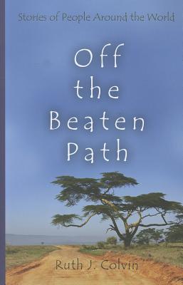 Off the Beaten Path: Stories of People Around the World