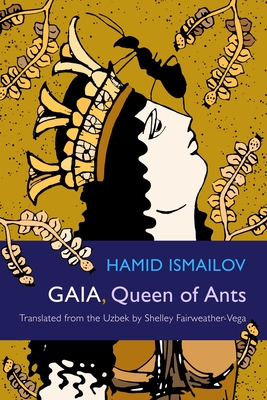 Gaia, Queen of Ants (Middle East Literature In Translation)